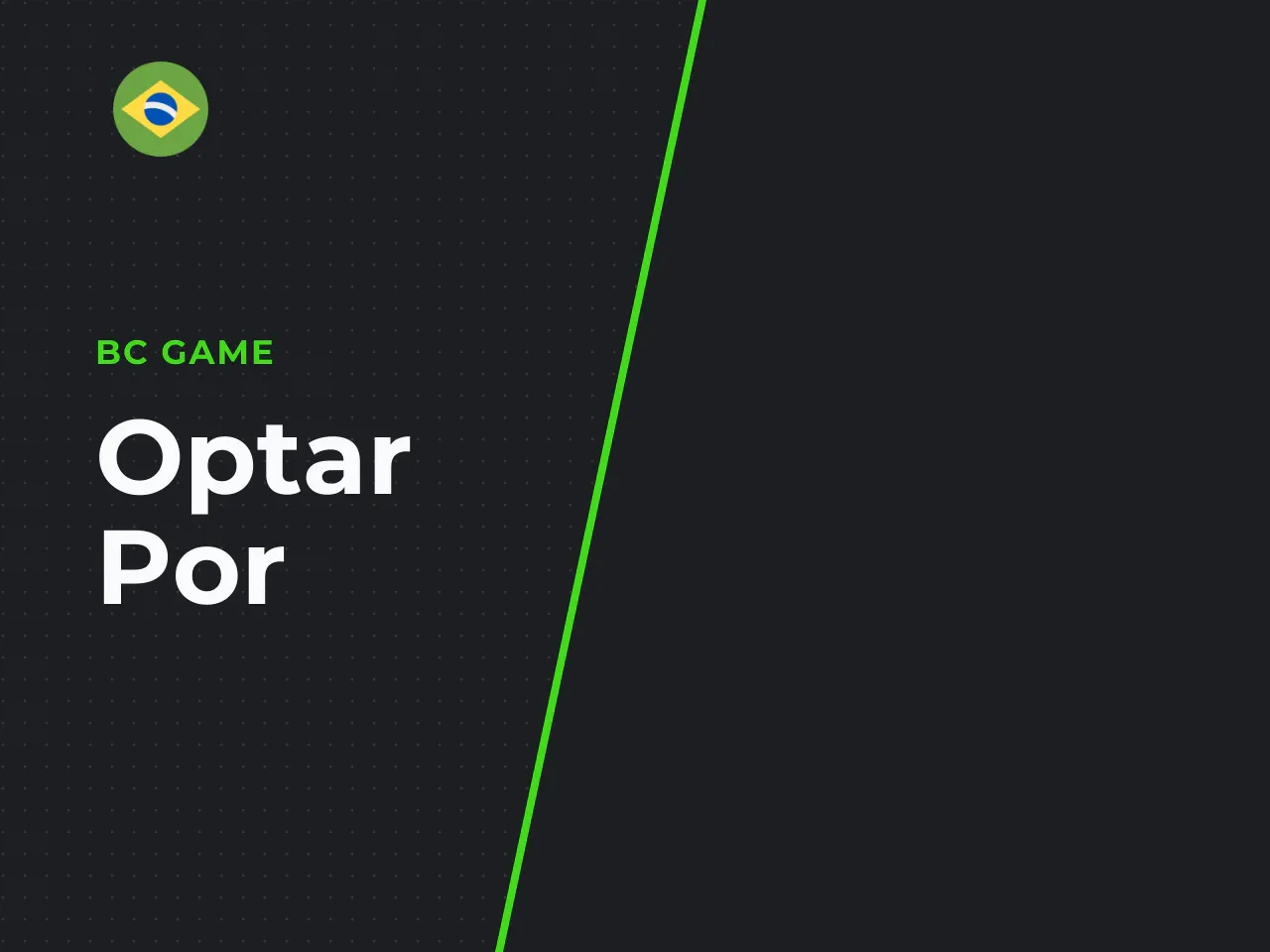 Ao optar por jogar de forma